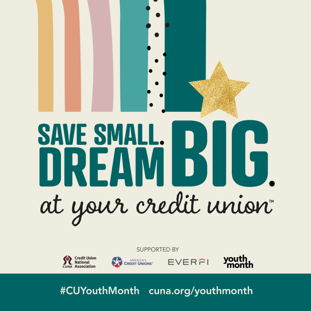 Save small, dream big at your credit union